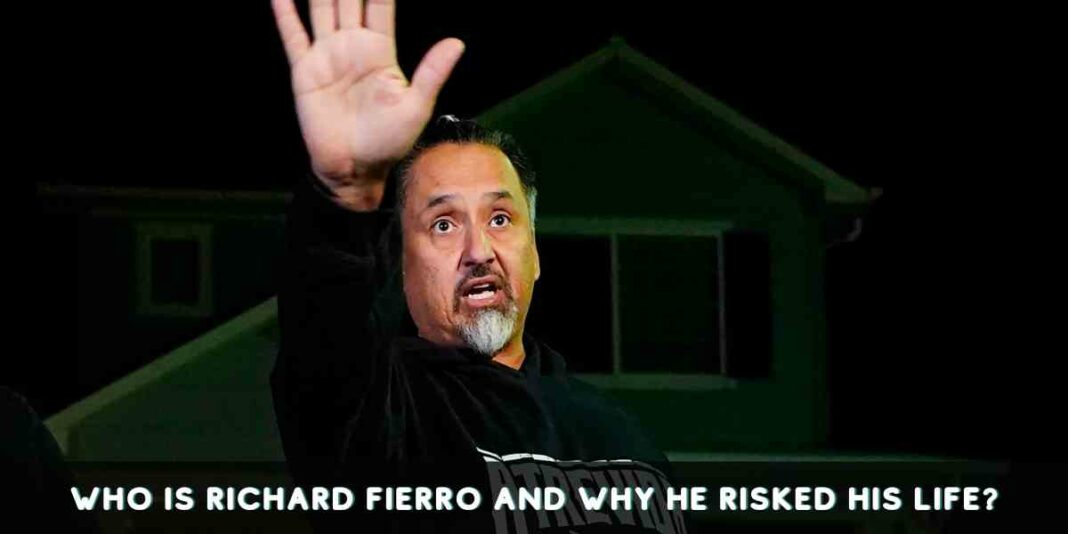 Who is Richard Fierro and Why He Risked His Life?