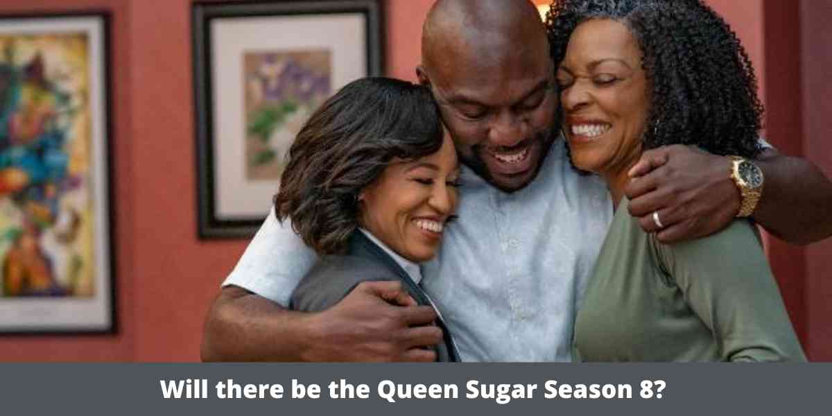 Will there be the Queen Sugar Season 8? 