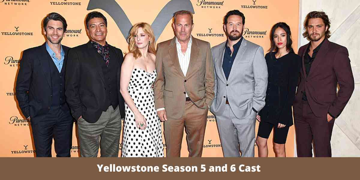 Yellowstone Season 5 and 6 Cast 