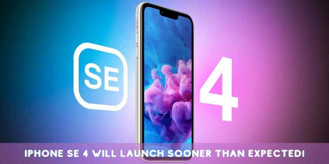 iPhone SE 4 Will Launch Sooner than Expected!