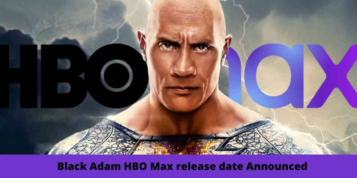 Black Adam HBO Max release date Announced