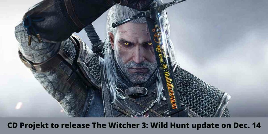 CD Projekt to release The Witcher 3: Wild Hunt update on Dec. 14
