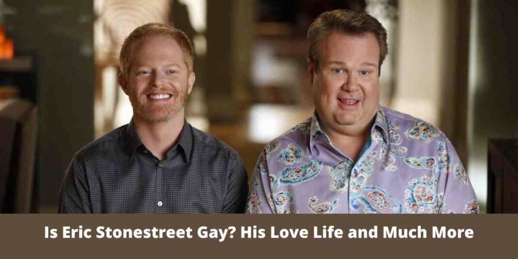 Is Eric Stonestreet Gay? His Love Life and Much More