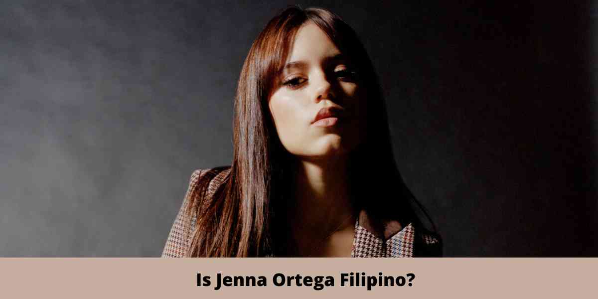 Is Jenna Ortega Filipino?