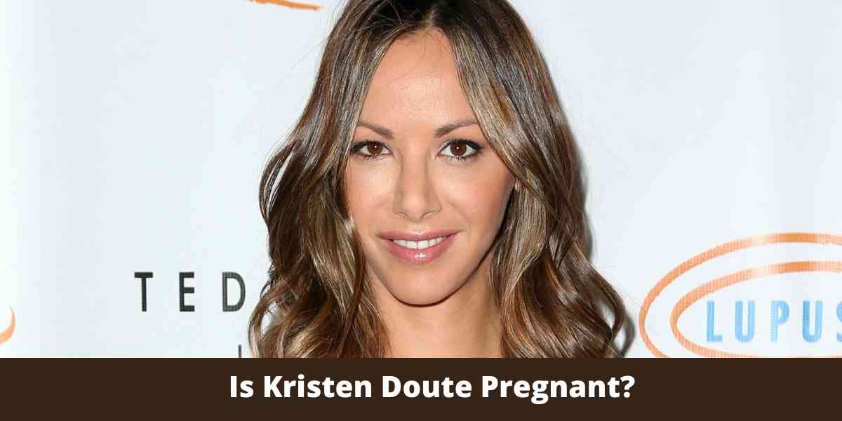 Is Kristen Doute Pregnant?