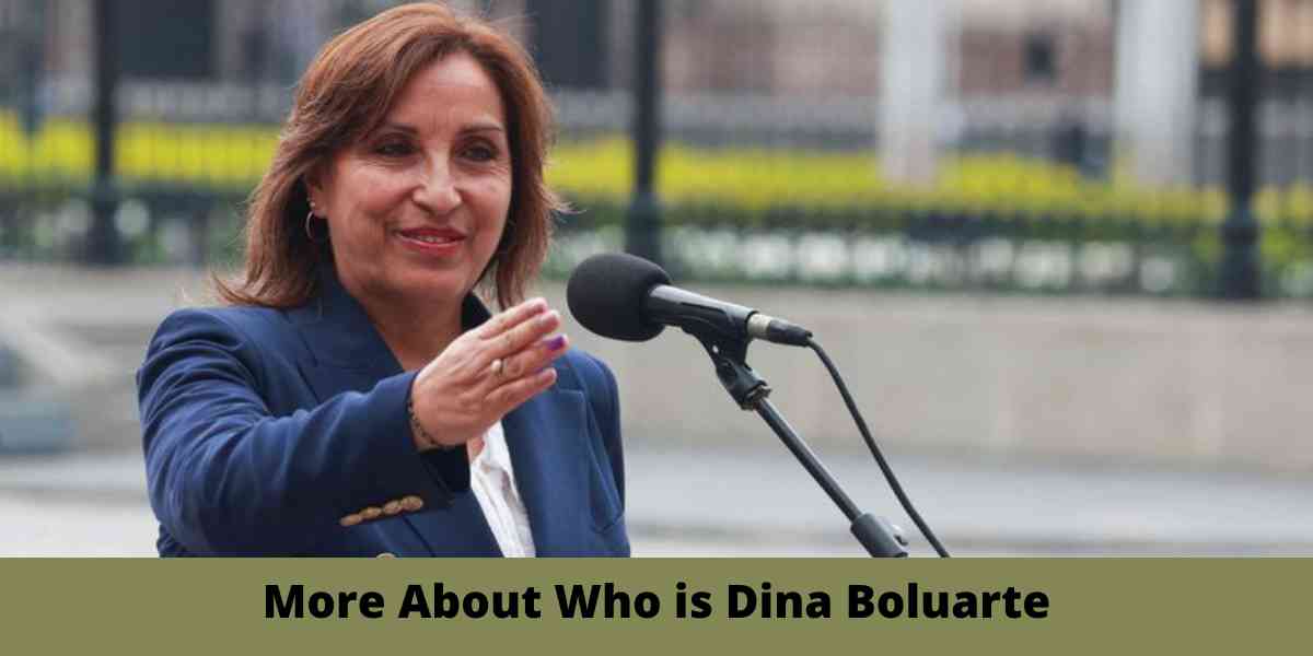 More About Who is Dina Boluarte