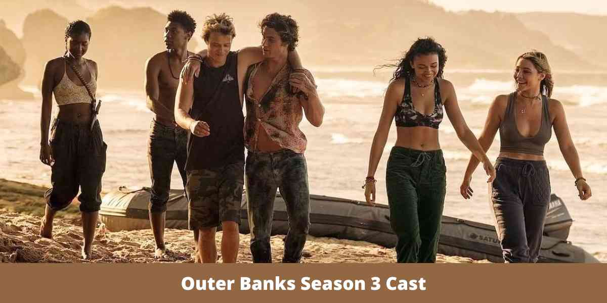 Outer Banks Season 3 Cast