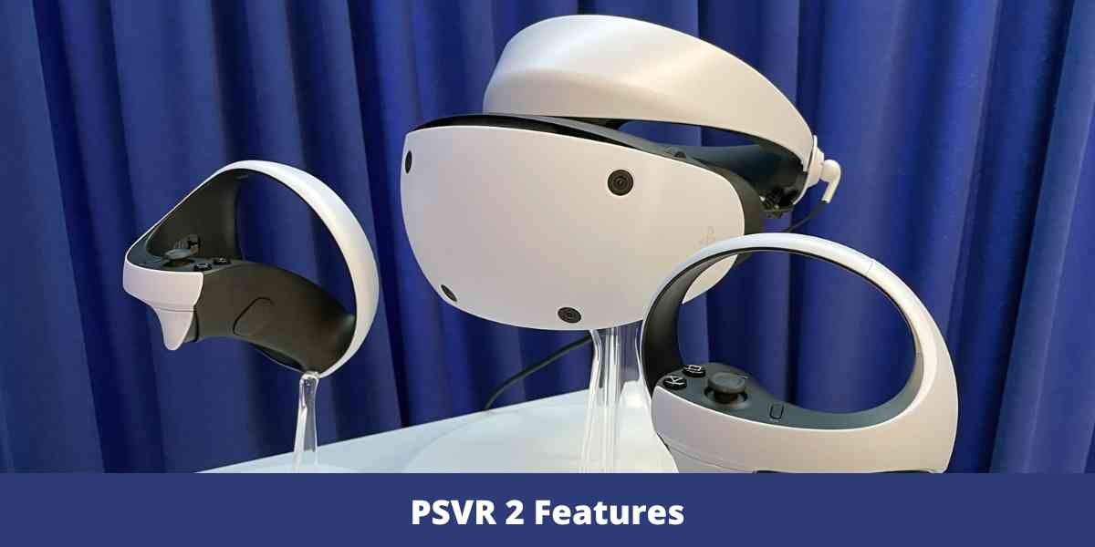 PSVR 2 Features