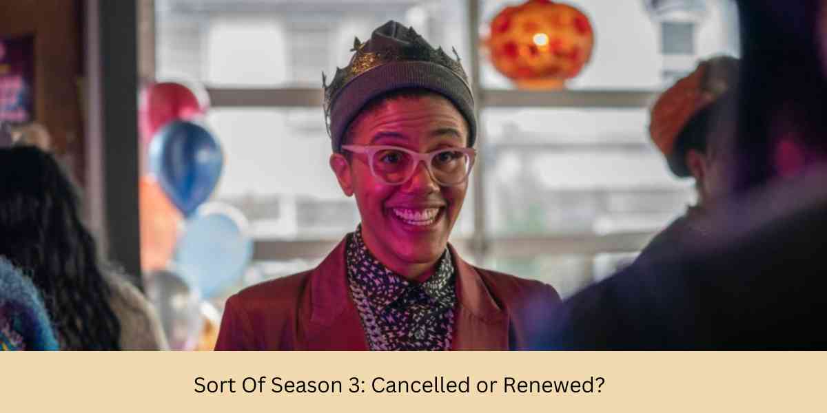 Sort Of Season 3 Cancelled or Renewed