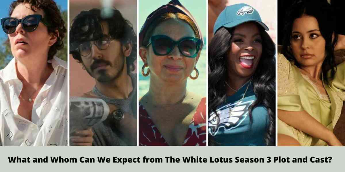 What and Whom Can We Expect from The White Lotus Season 3 Plot and Cast?