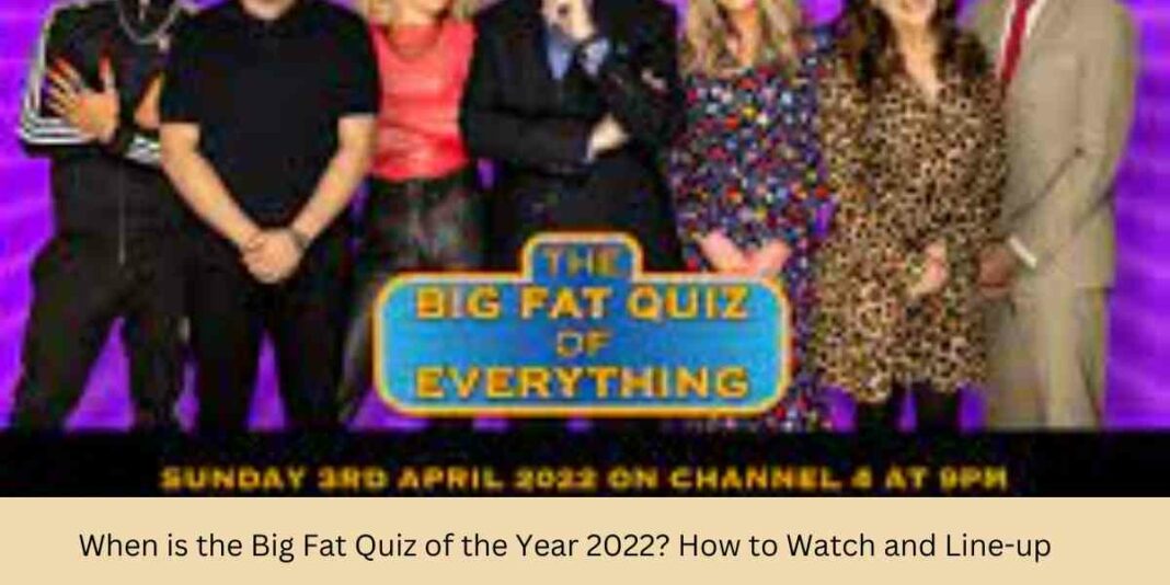 When is the Big Fat Quiz of the Year 2022 How to Watch and Line-up