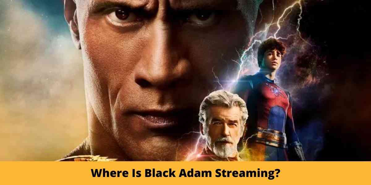 Where Is Black Adam Streaming?