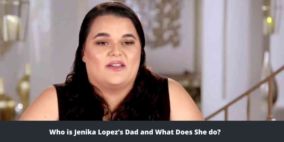 Who is Jenicka Lopez Dad and What Does She do