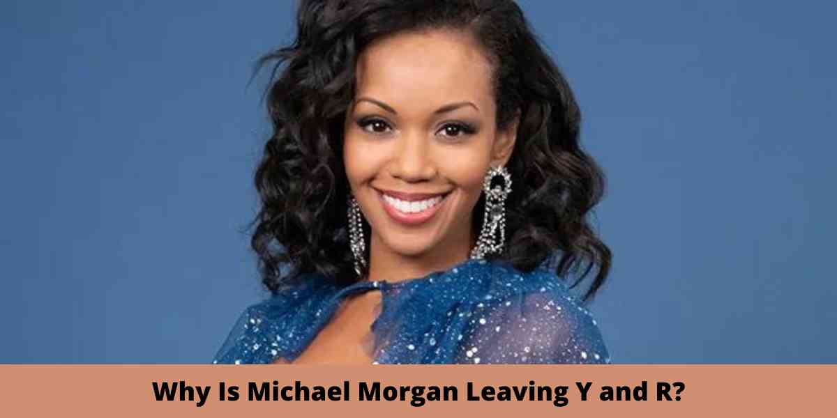 Is Mishael Leaving Y and R?