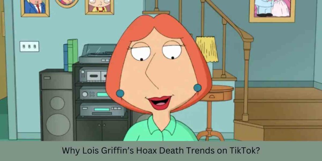 Why Lois Griffin’s Hoax Death Trends on TikTok