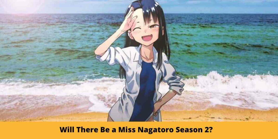 Will There Be a Miss Nagatoro Season 2?  