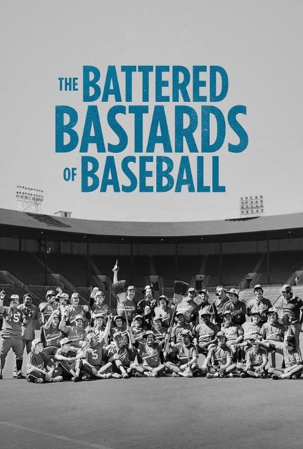 The Battered Bastards of Baseball Movie Poster